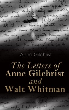ebook: The Letters of Anne Gilchrist and Walt Whitman