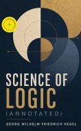 eBook: Science of Logic (Annotated)