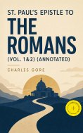 eBook: St. Paul's Epistle to the Romans (Vol. 1&2) (Annotated)