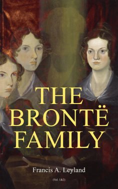 eBook: The Brontë Family (Vol. 1&2)