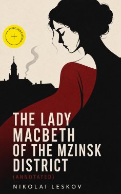 ebook: The Lady Macbeth of the Mzinsk District (Annotated)