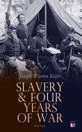 ebook: Slavery & Four Years of War (Vol.1&2)