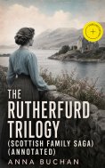 eBook: The Rutherfurd Trilogy (Scottish Family Saga) (Annotated)