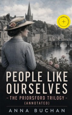 eBook: People Like Ourselves - The Priorsford Trilogy (Annotated)