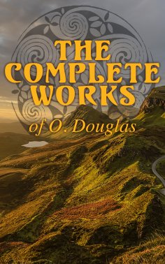 ebook: The Complete Works of O. Douglas