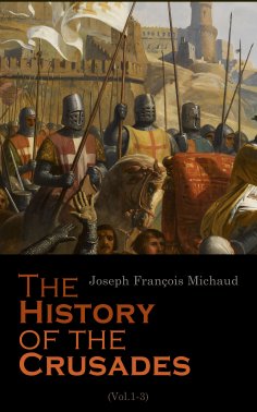 eBook: The History of the Crusades (Vol.1-3)