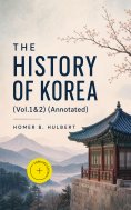ebook: The History of Korea (Vol.1&2) (Annotated)