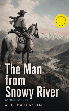 eBook: The Man from Snowy River (Annotated)
