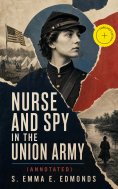 eBook: Nurse and Spy in the Union Army (Annotated)