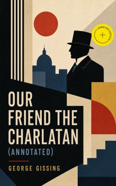 eBook: Our Friend the Charlatan (Annotated)