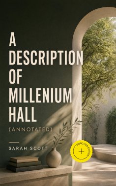 eBook: A Description of Millenium Hall (Annotated)