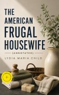 ebook: The American Frugal Housewife (Annotated)