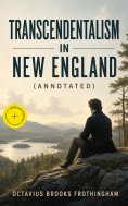 eBook: Transcendentalism in New England (Annotated)