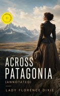eBook: Across Patagonia (Annotated)