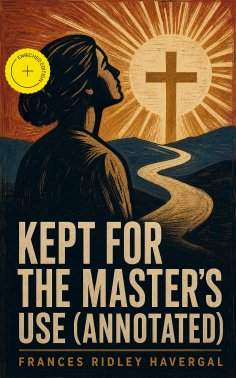 eBook: Kept for the Master's Use (Annotated)