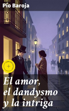 eBook: El amor, el dandysmo y la intriga