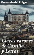 ebook: Claros varones de Castilla, y Letras