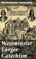 eBook: Westminster Larger Catechism