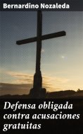 eBook: Defensa obligada contra acusaciones gratuitas
