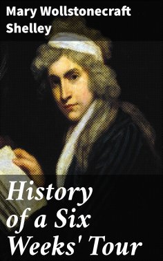 ebook: History of a Six Weeks' Tour
