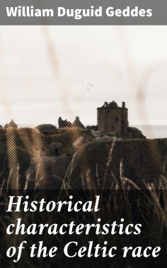 eBook: Historical characteristics of the Celtic race