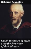 eBook: On an Inversion of Ideas as to the Structure of the Universe