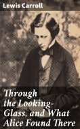 eBook: Through the Looking-Glass, and What Alice Found There