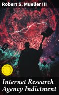 ebook: Internet Research Agency Indictment