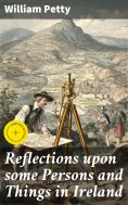 ebook: Reflections upon some Persons and Things in Ireland