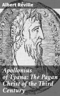 eBook: Apollonius of Tyana: The Pagan Christ of the Third Century