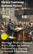 ebook: Marriage With a Deceased Wife's Sister: An Address Delivered at a Meeting of Scottish Churchmen