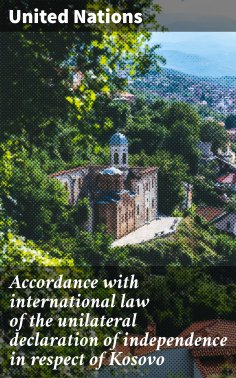 eBook: Accordance with international law of the unilateral declaration of independence in respect of Kosovo