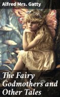 eBook: The Fairy Godmothers and Other Tales