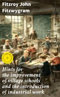 eBook: Hints for the improvement of village schools and the introduction of industrial work