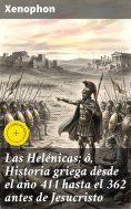 eBook: Las Helénicas; ó, Historia griega desde el año 411 hasta el 362 antes de Jesucristo