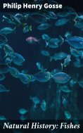 eBook: Natural History: Fishes