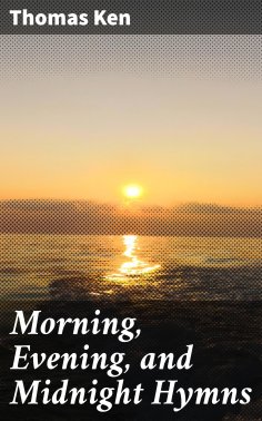 ebook: Morning, Evening, and Midnight Hymns