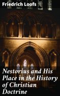 ebook: Nestorius and His Place in the History of Christian Doctrine