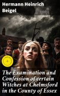 eBook: The Examination and Confession of certain Witches at Chelmsford in the County of Essex
