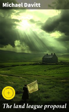 ebook: The land league proposal