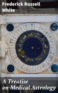 eBook: A Treatise on Medical Astrology
