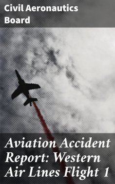 ebook: Aviation Accident Report: Western Air Lines Flight 1