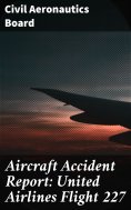 eBook: Aircraft Accident Report: United Airlines Flight 227