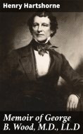ebook: Memoir of George B. Wood, M.D., LL.D