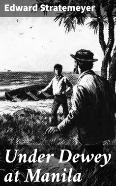 eBook: Under Dewey at Manila