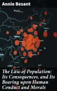 eBook: The Law of Population: Its Consequences, and Its Bearing upon Human Conduct and Morals