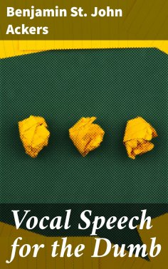 ebook: Vocal Speech for the Dumb
