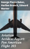 eBook: Aviation Accident Report: Pan American Flight 203