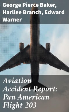 eBook: Aviation Accident Report: Pan American Flight 203