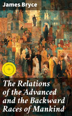 eBook: The Relations of the Advanced and the Backward Races of Mankind